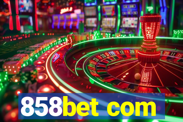858bet com